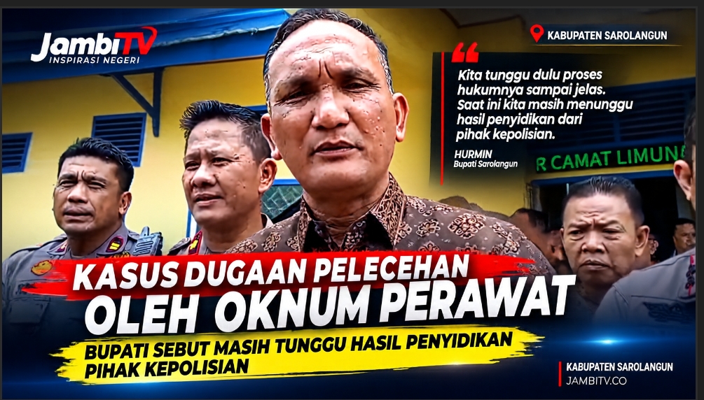 Kasus Dugaan Pelecehan oleh Oknum Perawat, Bupati Hurmin Tunggu Hasil Penyidikan Polisi
