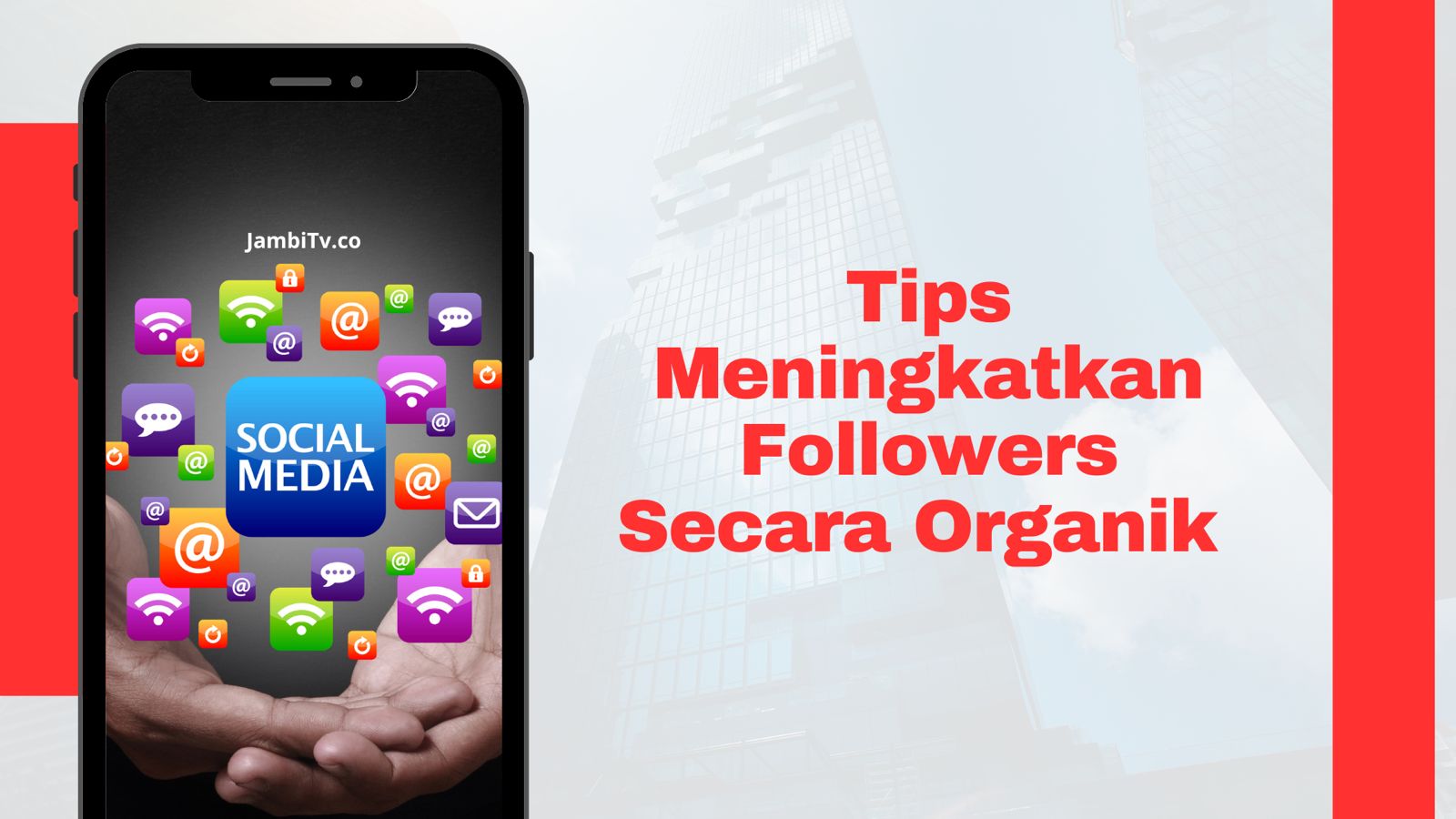 Tips Meningkatkan Followers Media Sosial Secara Organik, Baca Disini !!!