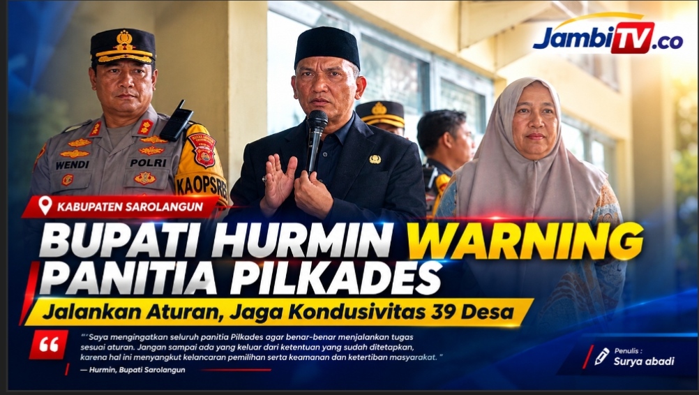 Pilkades Serentak Sarolangun, Bupati Hurmin Warning Panitia Jangan Langgar Aturan