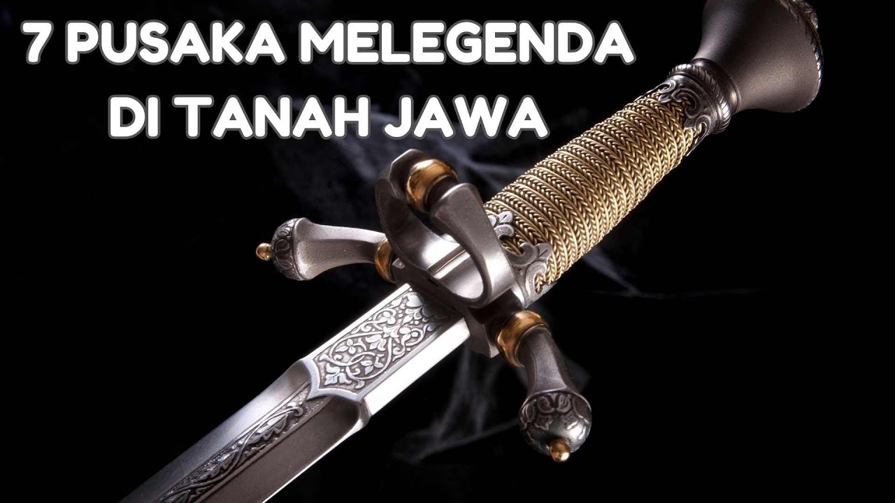 Legenda 7 Pusaka Tanah Jawa, Memiliki Kesaktian Magis