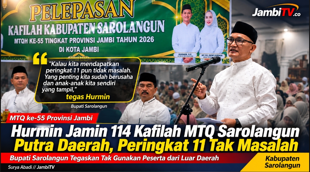 Bupati Jamin 114 Kafilah MTQ Sarolangun Putra Daerah, Peringkat 11 Tak Masalah