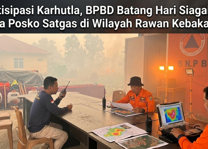 Antisipasi Karhutla, BPBD Batang Hari Siagakan Tiga Posko Satgas di Wilayah Rawan Kebakaran
