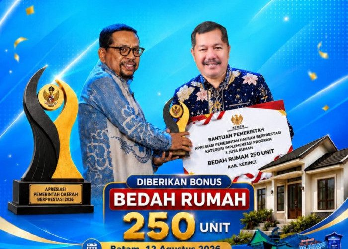 Prestasi Gemilang, Kerinci Terbaik II Program 3 Juta Rumah, Bonus 250 Unit Bedah Rumah