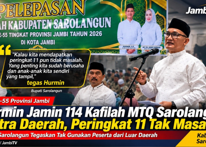Bupati Jamin 114 Kafilah MTQ Sarolangun Putra Daerah, Peringkat 11 Tak Masalah