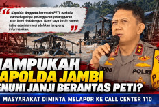 Mampukah Kapolda Jambi Penuhi Janji Berantas Peti ???  Masyarakat Diminta Melapor ke Call Center 110
